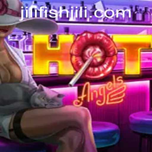 HotAngels: A Dive into the Thrilling World of JILIFISH