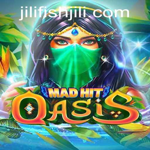 MadHitOasis: An Exciting Journey into the World of JILIFISH