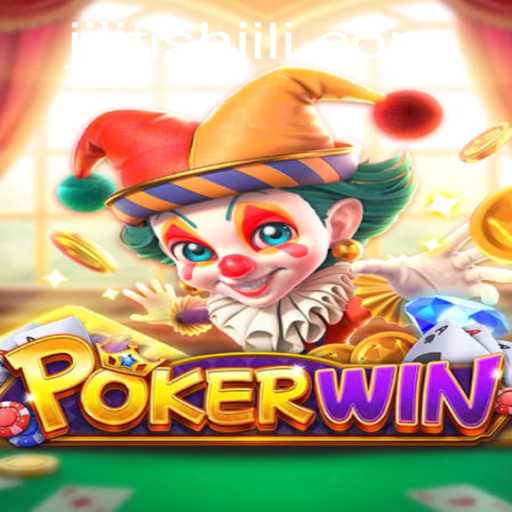 Unveiling the Thrilling World of POKERWIN with JILIFISH