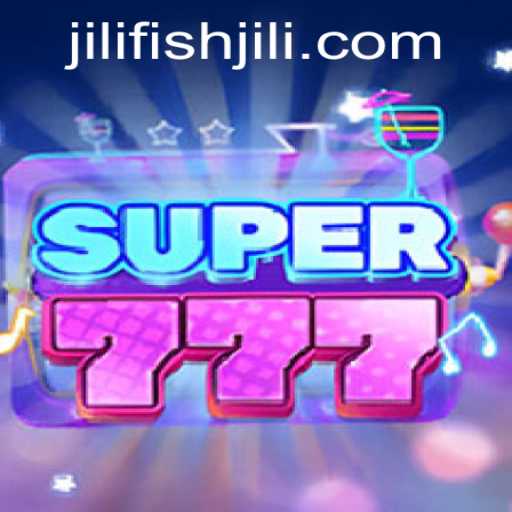 Super777: Dive into the Thrilling World of JILIFISH Gaming